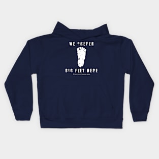 We prefer Big Feet Kids Hoodie